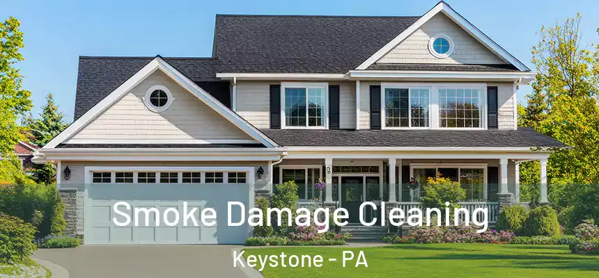 Smoke Damage Cleaning Keystone - PA